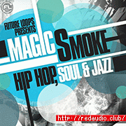 Future Loops Magic Smoke: Hip Hop Soul and Jazz [WAV, REX]