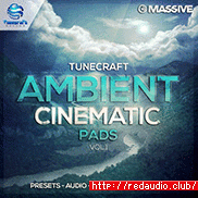 Tunecraft Sounds Ambient Cinematic Pads Vol.1 [WAV, MiDi, Synth Presets, DAW Templates]