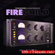 Tone Empire Firechild v1.0.4 [WiN, MacOSX]