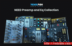 NoiseAsh Need Preamp And EQ Collection v1.0.0 [WiN, MacOSX]